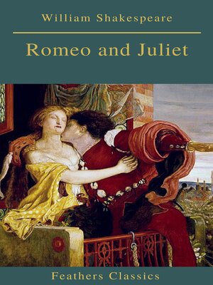 cover image of Romeo and Juliet (Best Navigation, Active TOC)(Feathers Classics)